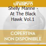 Shelly Manne - At The Black Hawk Vol.1 cd