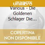 Various - Die Goldenen Schlager Die 30Er Jahre cd