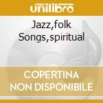 Jazz,folk Songs,spiritual cd musicale di Jesse Fuller