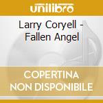 Larry Coryell - Fallen Angel cd
