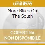 More Blues On The South cd