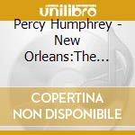 Percy Humphrey - New Orleans:The Living Legends cd musicale di Percy Humphrey