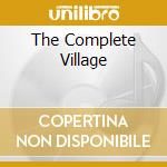 The Complete Village cd