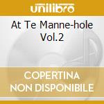 At Te Manne-hole Vol.2 cd