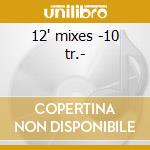12' mixes -10 tr.- cd musicale di Koto