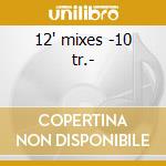 12' mixes -10 tr.- cd
