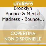Brooklyn Bounce & Mental Madness - Bounce 5 (Mix) (2 Cd) cd
