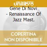 Gene Di Novi - Renaissance Of Jazz Mast. cd