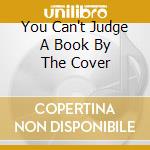 You Can't Judge A Book By The Cover cd