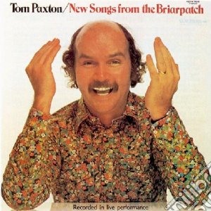 Tom Paxton - New Songs From The Briarpatch cd musicale di Tom Paxton