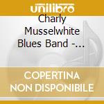 Charly Musselwhite Blues Band - Stone Blues cd