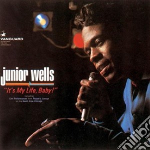 Junior Wells - It S My Life, Baby! cd musicale di Junior Wells