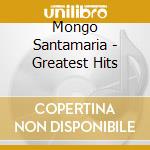 Mongo Santamaria - Greatest Hits cd