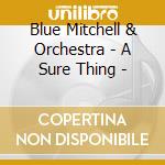 Blue Mitchell & Orchestra - A Sure Thing - cd