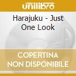 Harajuku - Just One Look cd
