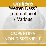 Wetten Dass? International / Various cd