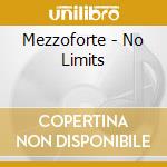 Mezzoforte - No Limits cd musicale di Mezzoforte