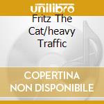 Fritz The Cat/heavy Traffic cd musicale di O.S.T.