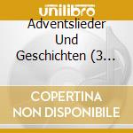 Adventslieder Und Geschichten (3 Cd) / Various cd