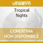 Tropical Nights cd