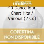 40 Dancefloor Chart Hits / Various (2 Cd) cd