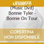 (Music Dvd) Bonnie Tyler - Bonnie On Tour cd