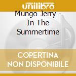 Mungo Jerry - In The Summertime cd