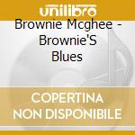 Brownie Mcghee - Brownie'S Blues cd musicale di Brownie Mcghee