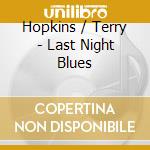 Hopkins / Terry - Last Night Blues