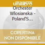 Orchester Wlosianska - Poland'S Traditionals (2 Cd) cd musicale di Orchester Wlosianska