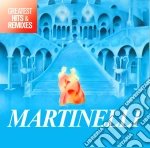 Martinelli - Greatest Hits & Remixes cd