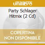 Party Schlager Hitmix (2 Cd) cd musicale