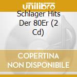 Schlager Hits Der 80Er (2 Cd) cd