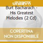 Burt Bacharach - His Greatest Melodies (2 Cd)