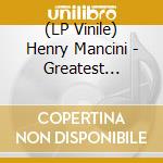 (LP Vinile) Henry Mancini - Greatest Soundtrack & Movie Themes lp vinile di Henry Mancini