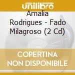 Amalia Rodrigues - Fado Milagroso (2 Cd) cd