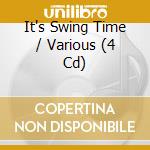 It's Swing Time / Various (4 Cd) cd musicale