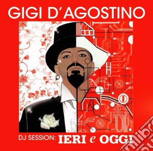 Gigi D'Agostino - Dj Session: Ieri E Oggi cd musicale di Gigi D Agostino