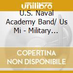 U.S. Naval Academy Band/ Us Mi - Military Marches Of The Usa cd