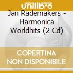 Jan Rademakers - Harmonica Worldhits (2 Cd) cd musicale di Jan Rademakers