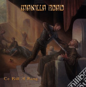 (LP Vinile) Manilla Road - To Kill A King (3 Lp) lp vinile di Road Manilla