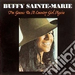Buffy Sainte-Marie - I M Gonna Be A Country Girl Again cd