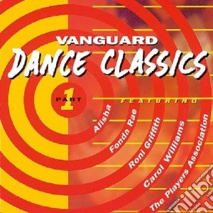 Vanguard dance classicspart 1 cd musicale di Artisti Vari