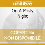 On A Misty Night cd