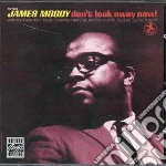 James Moody - Don't Look Away Now cd