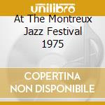 At The Montreux Jazz Festival 1975 cd musicale di PASS JOE