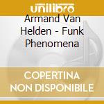 Armand Van Helden - Funk Phenomena cd