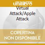 Virtual Attack/Apple Attack cd musicale di Terminal Video