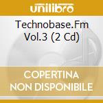 Technobase.Fm Vol.3 (2 Cd) cd