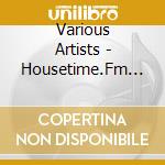 Various Artists - Housetime.Fm Vol. 2 cd